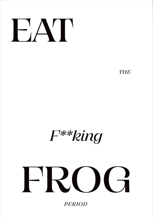 EAT THE F* FROG