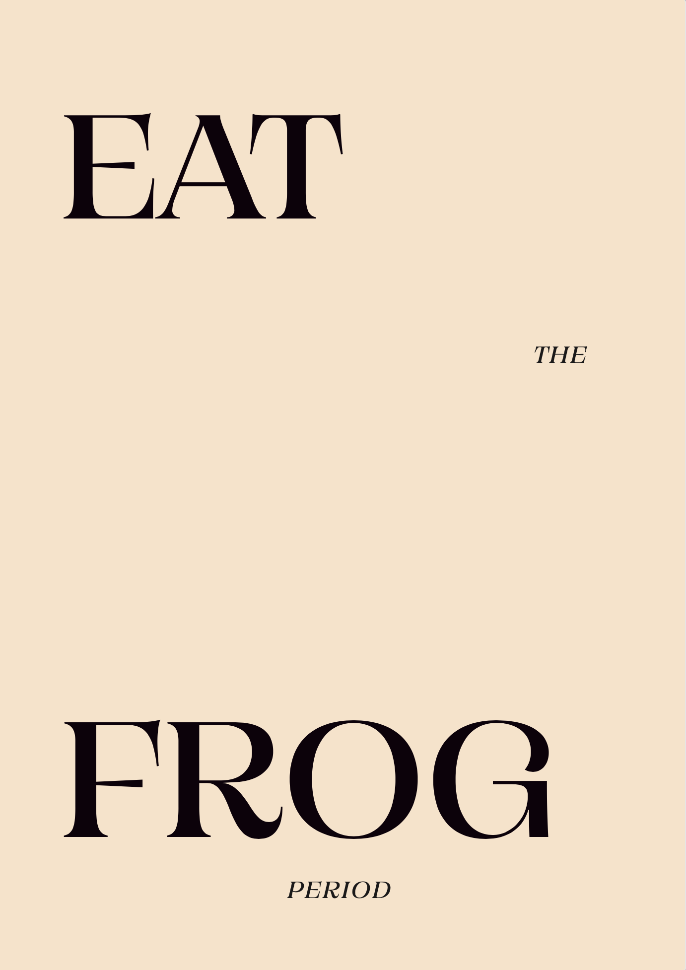 EAT THE FROG